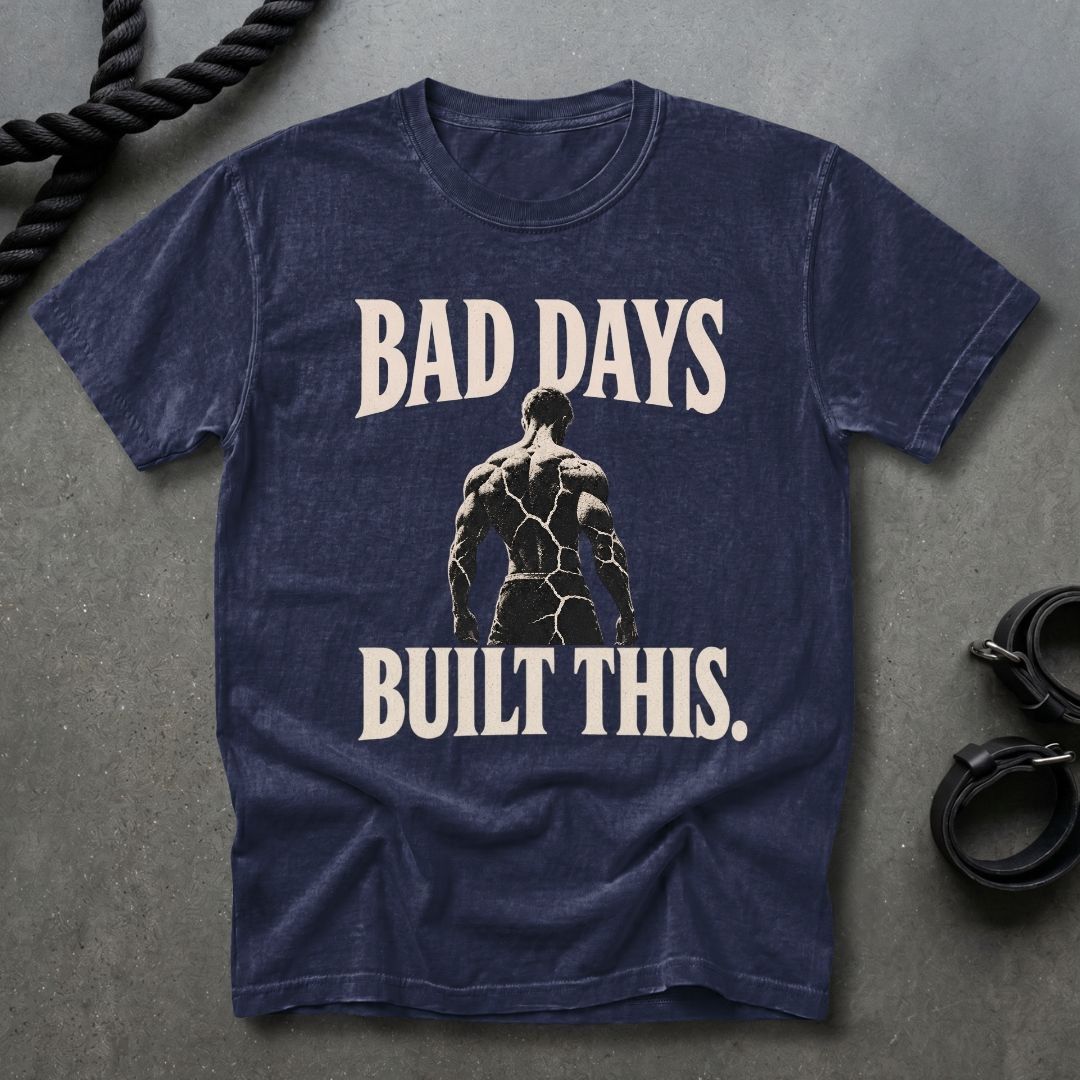 Bad Days Built This T-shirt