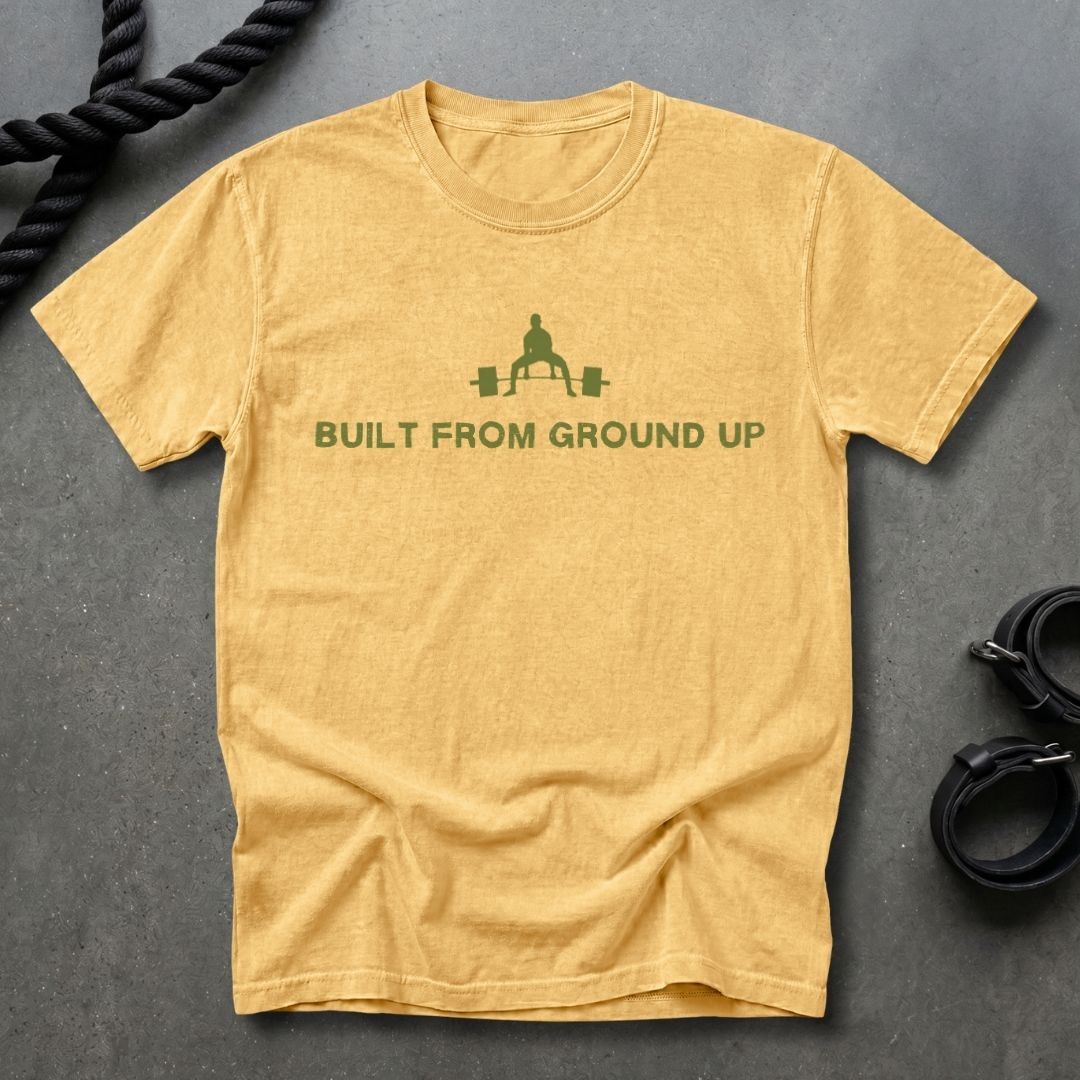 Built From Ground Up T-shirt