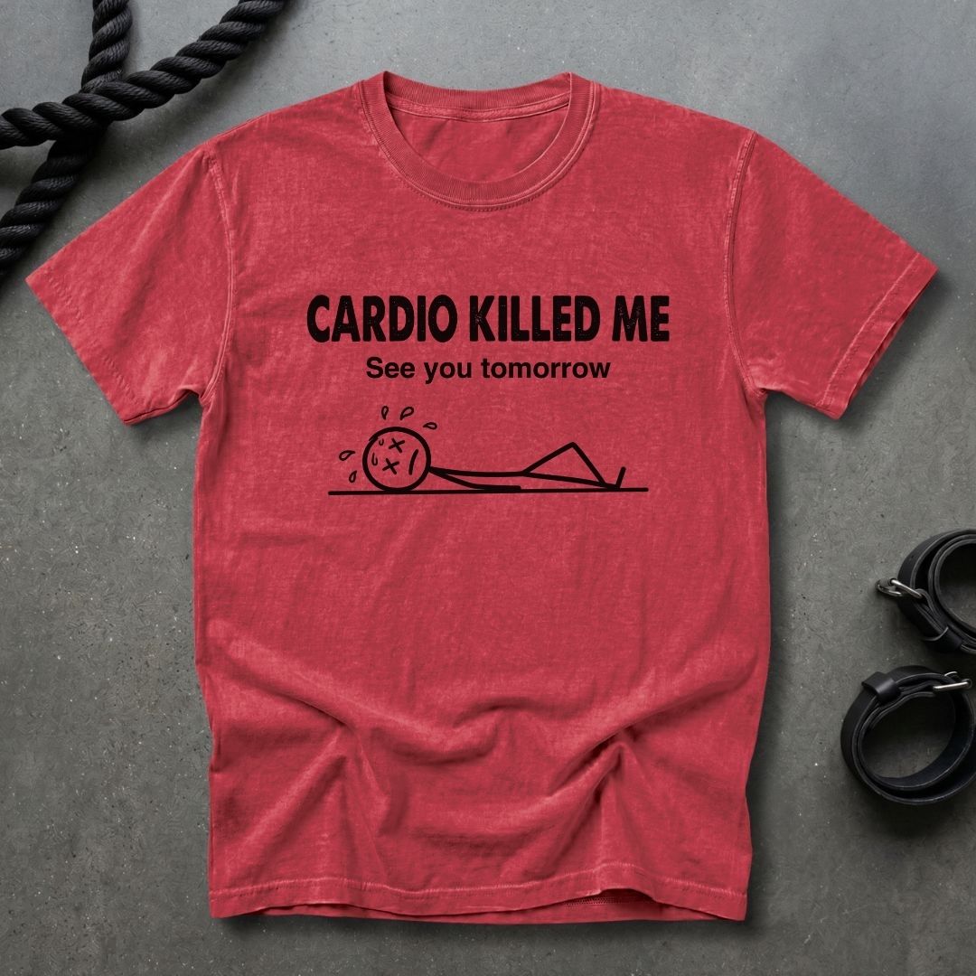 Cardio Killed Me T-shirt
