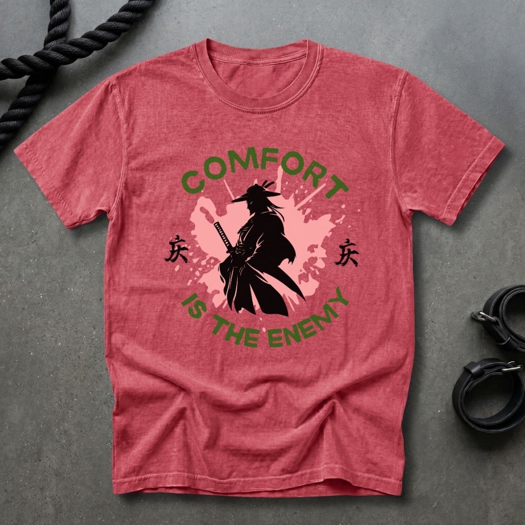 Comfort Is The Enemy T-shirt