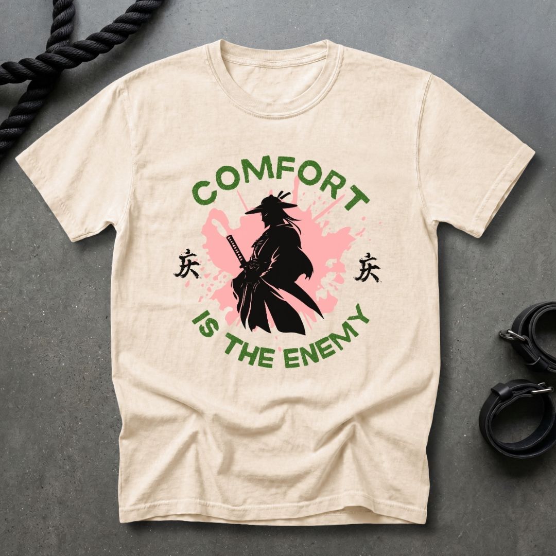Comfort Is The Enemy T-shirt