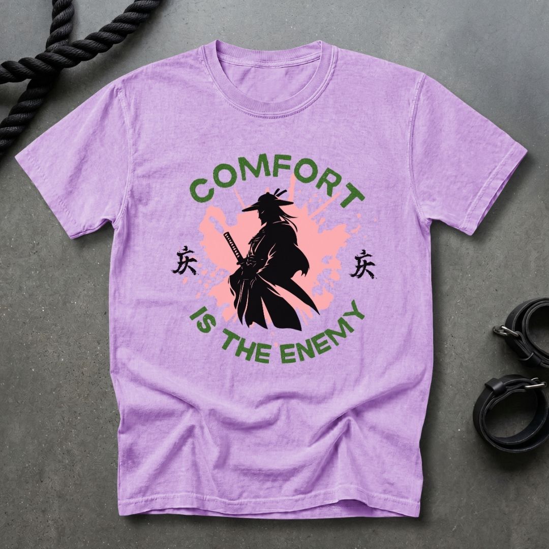 Comfort Is The Enemy T-shirt