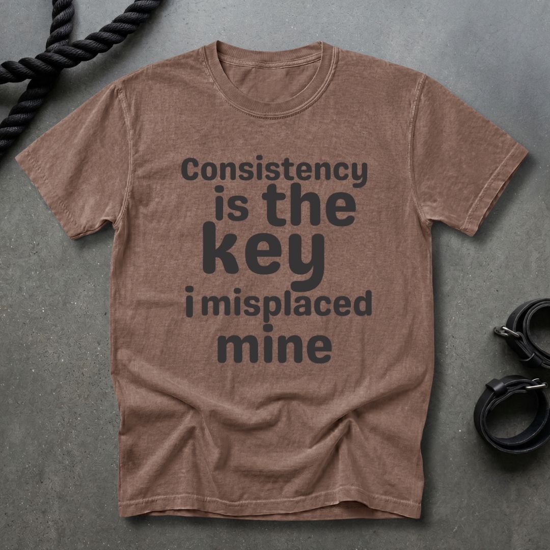 Consistency Is The Key T-shirt