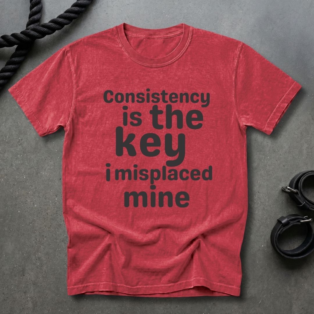 Consistency Is The Key T-shirt