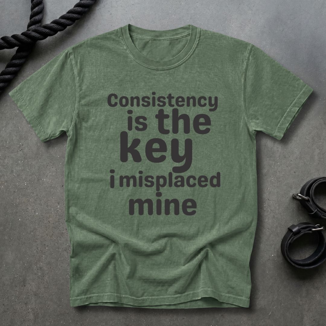 Consistency Is The Key T-shirt