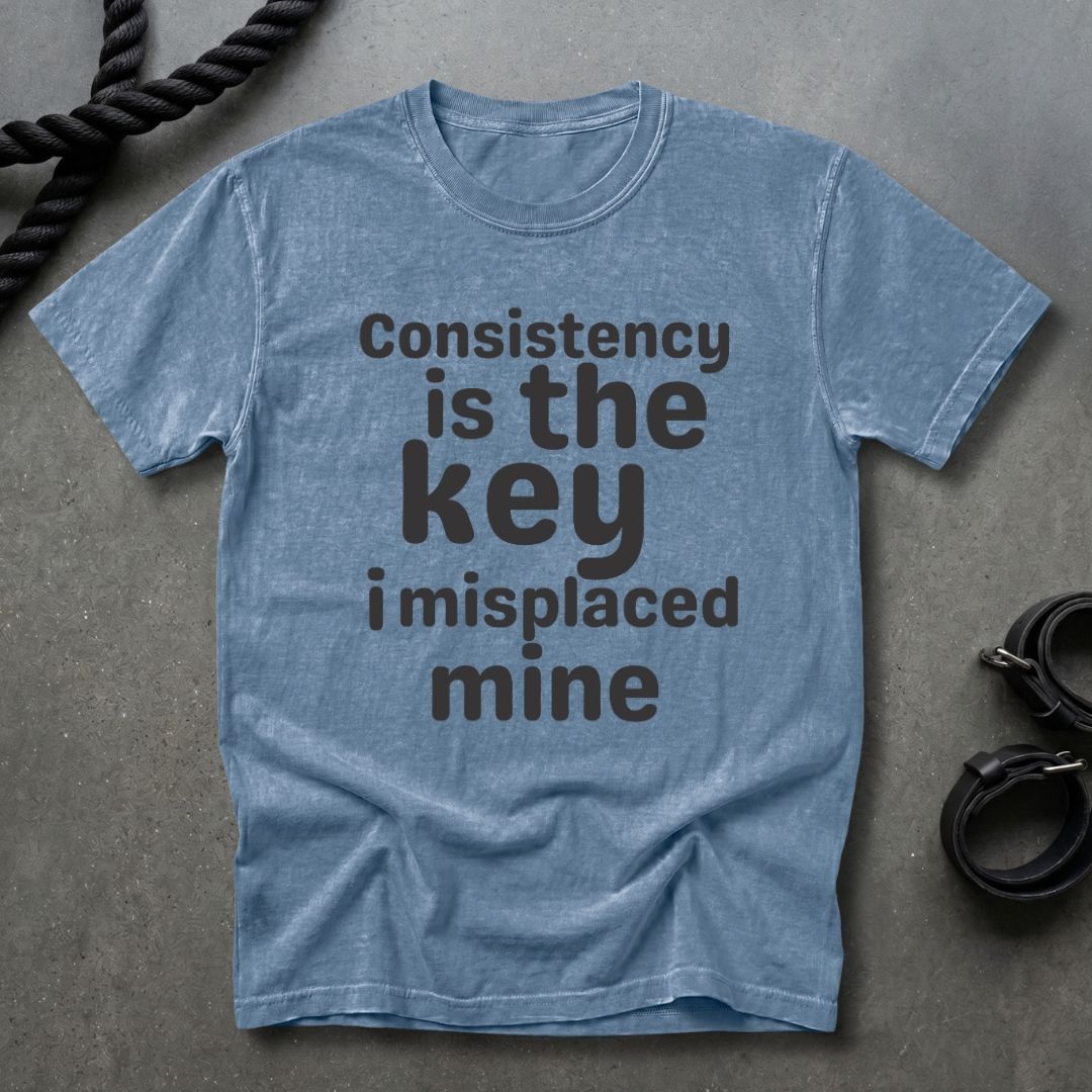 Consistency Is The Key T-shirt