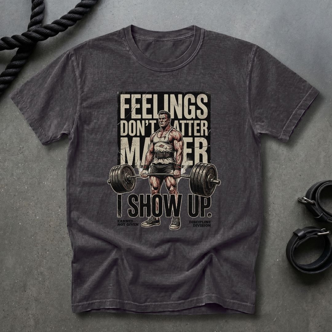 Feelings Don't Matter T-shirt