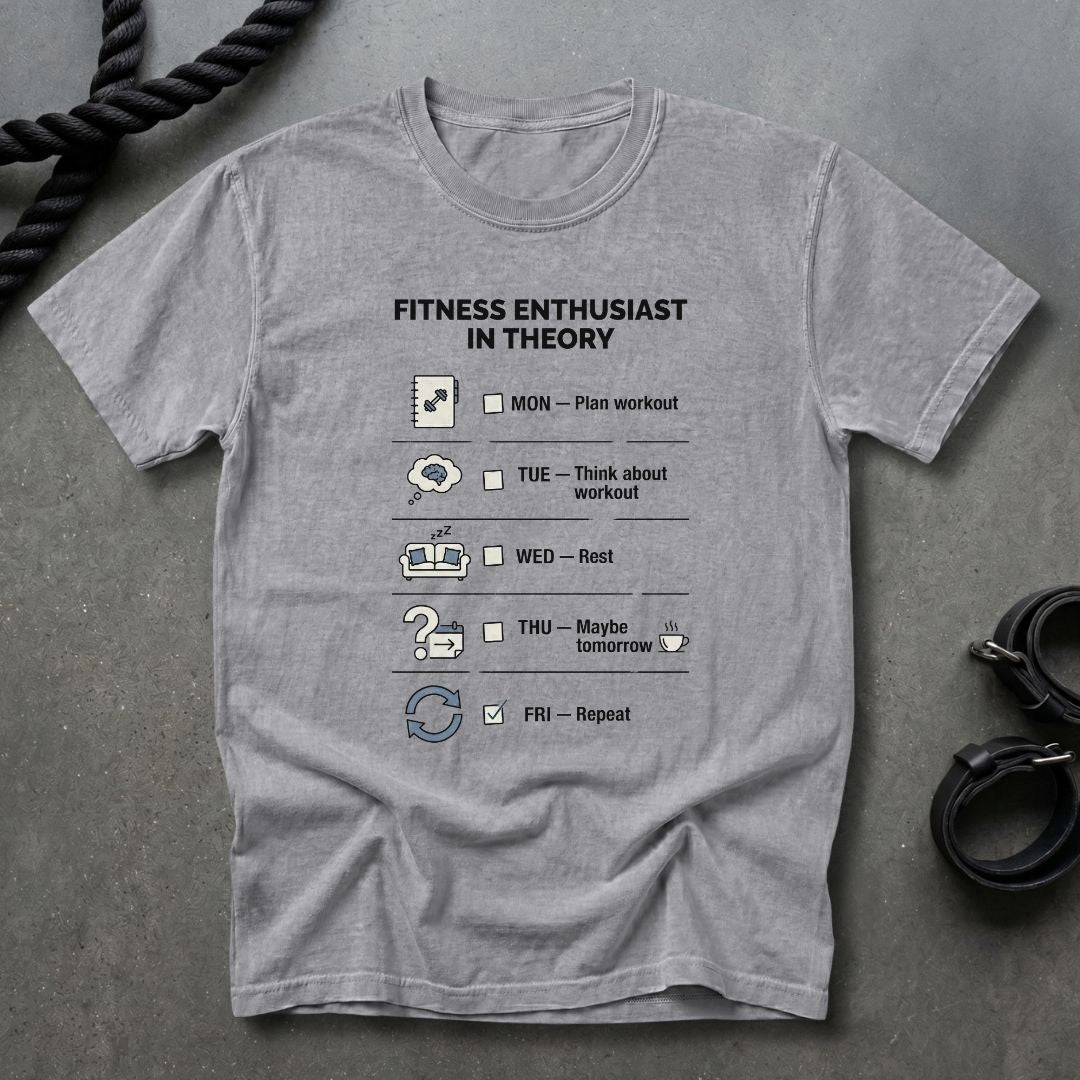 Fitness Enthusiast In Theory T-shirt