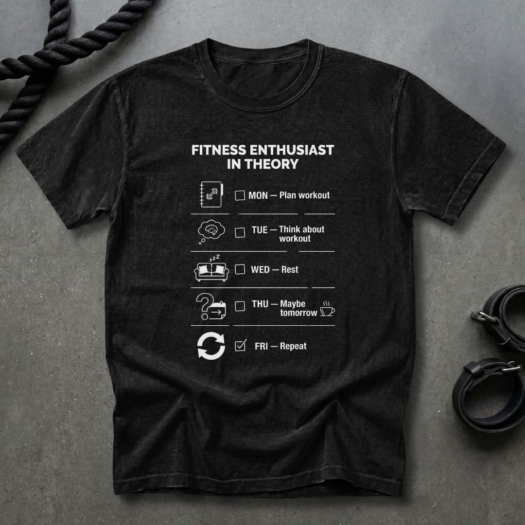Fitness Enthusiast In Theory T-shirt