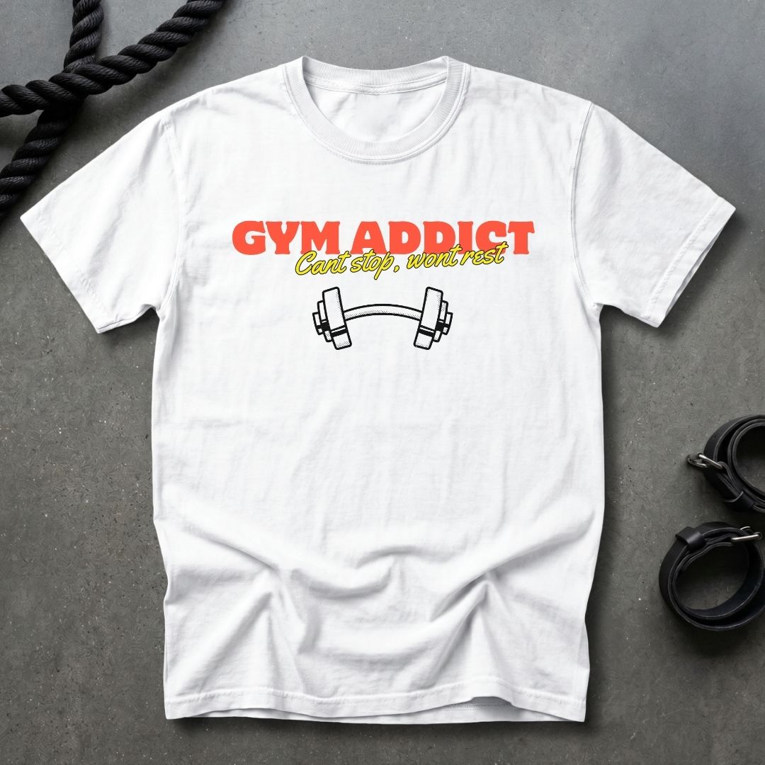 Gym Addict T-shirt