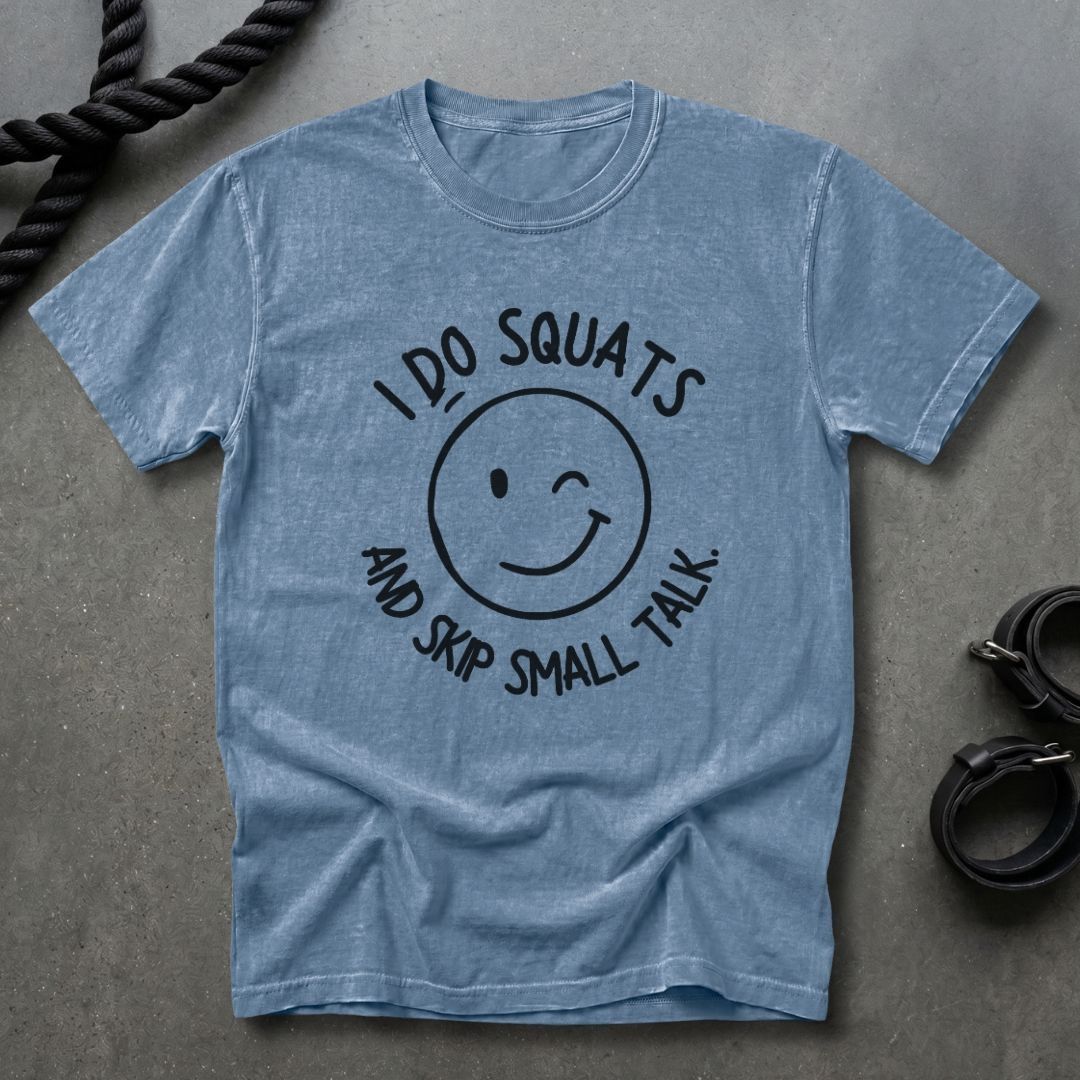 Squat And Skip Small Talk T-shirt