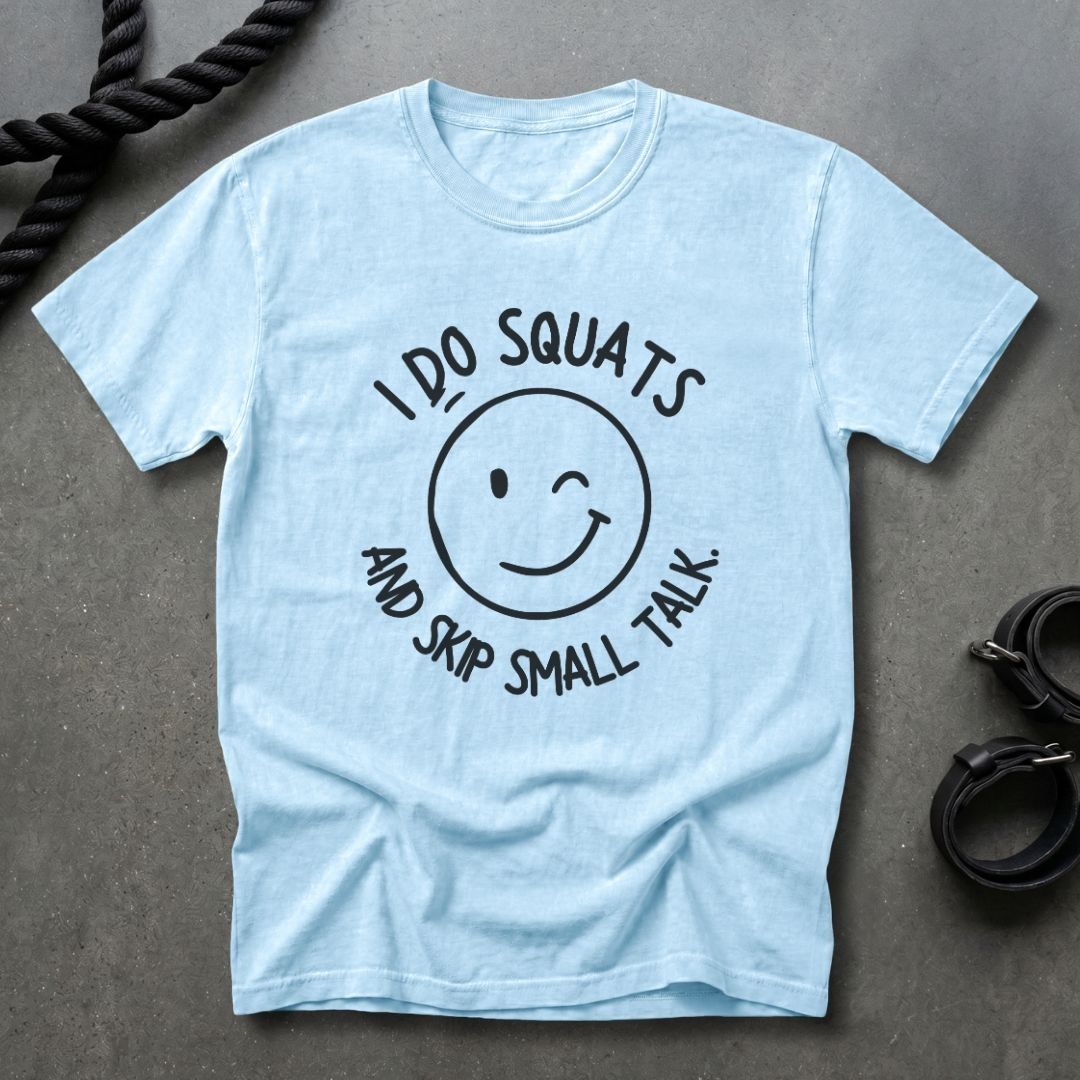Squat And Skip Small Talk T-shirt