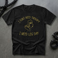 No Therapy, Just Leg Day Women's T-shirt