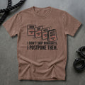 I Don't Skip Workout, I Postpone Them T-shirt