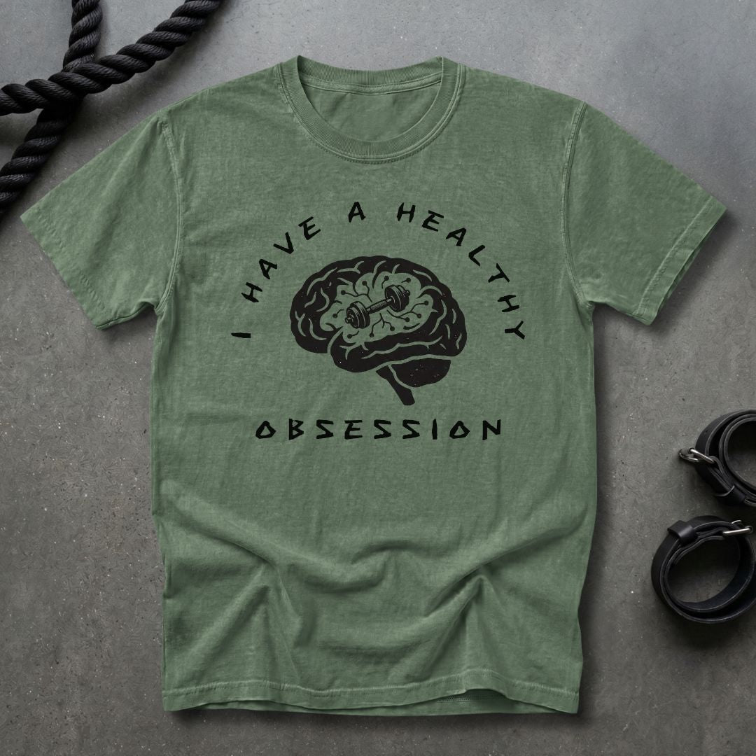Healthy Obsession T-shirt