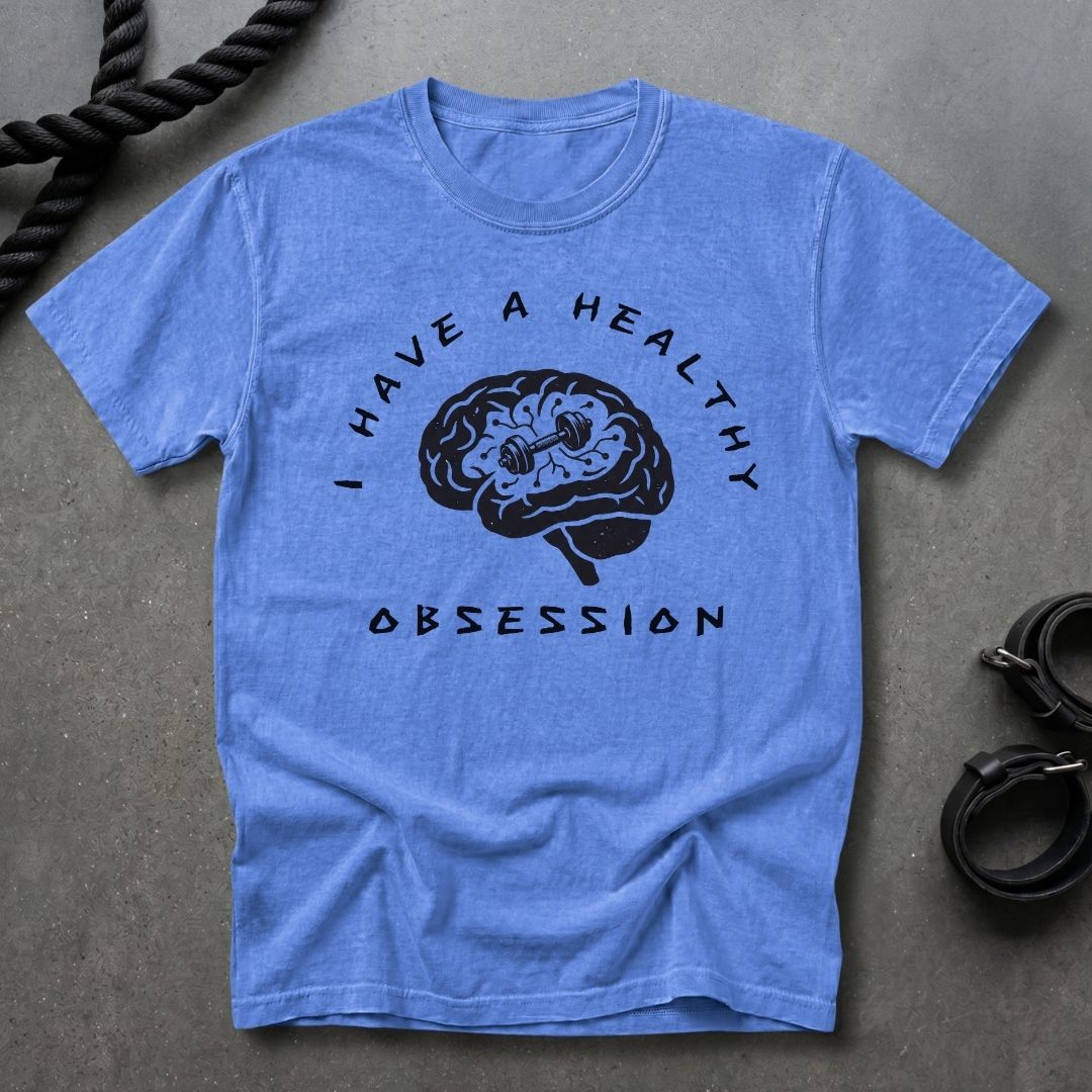 Healthy Obsession T-shirt