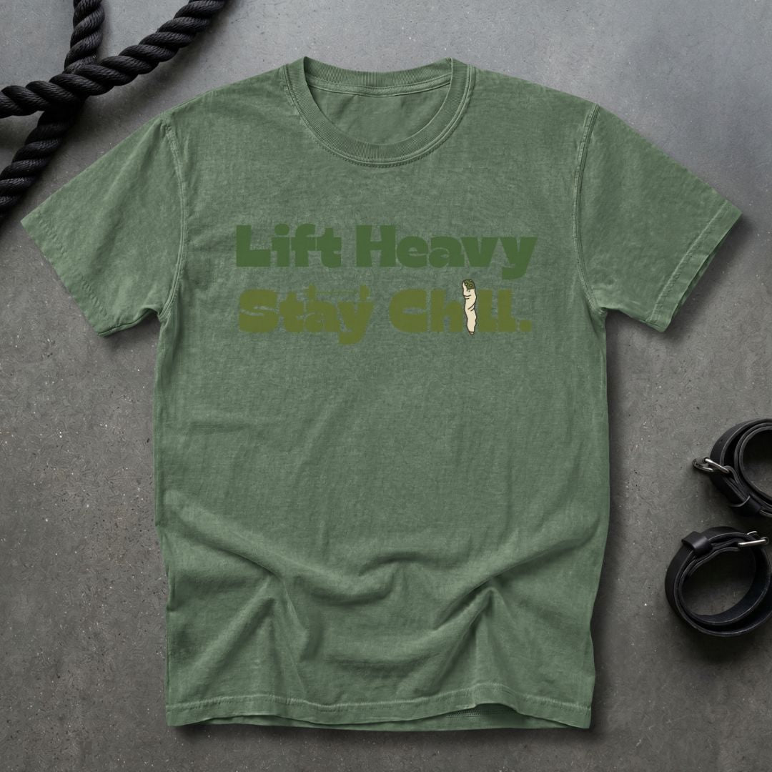 Lift Heavy, Stay Chill T-shirt