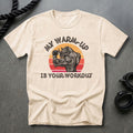 My Warm Up Is Your Workout T-shirt