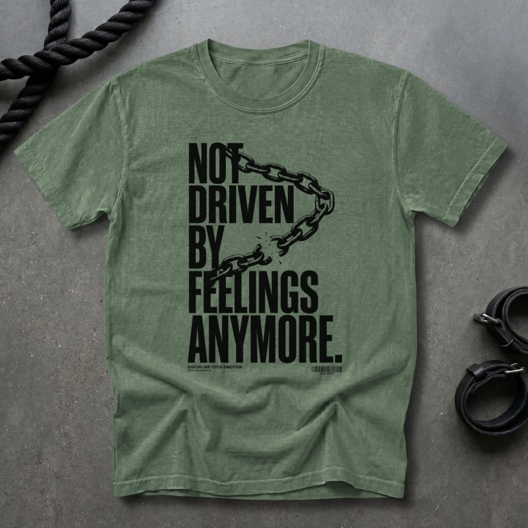 Not Driven By Feelings T-shirt