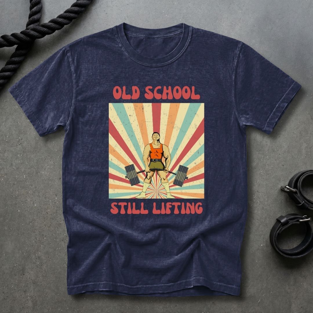 Old School, Still Lifting T-shirt