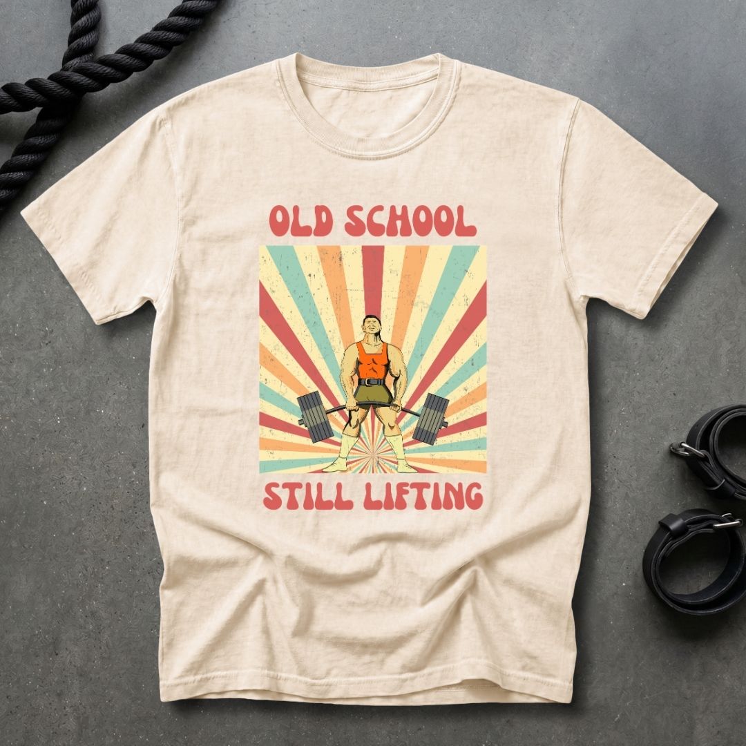 Old School, Still Lifting T-shirt