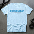 One More Rep T-shirt