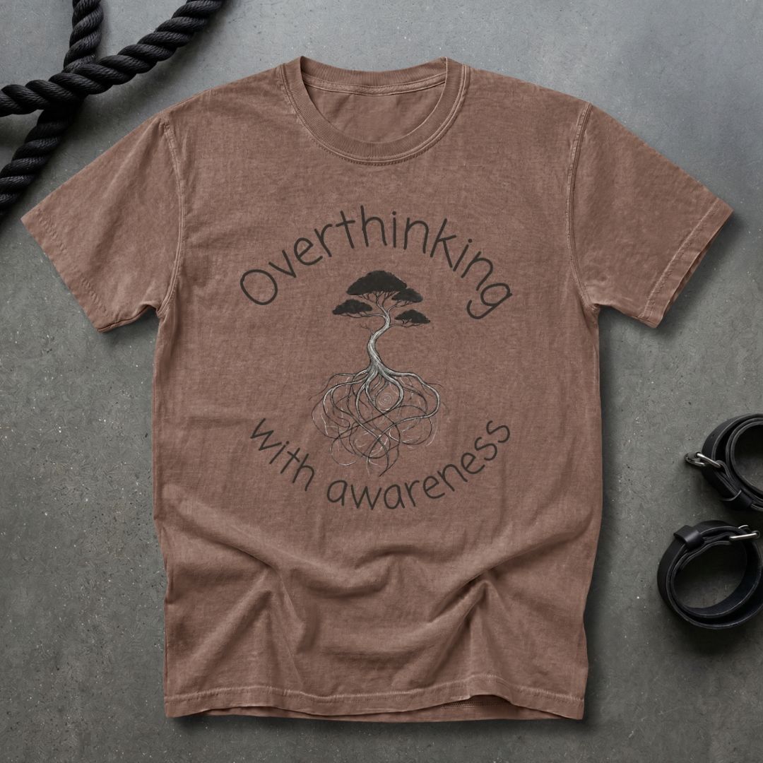 Overthinking With Awareness T-shirt