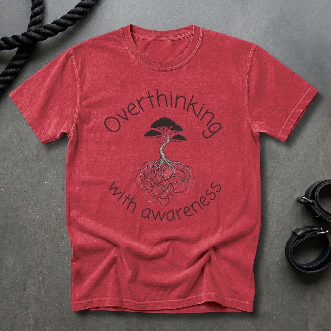 Overthinking With Awareness T-shirt