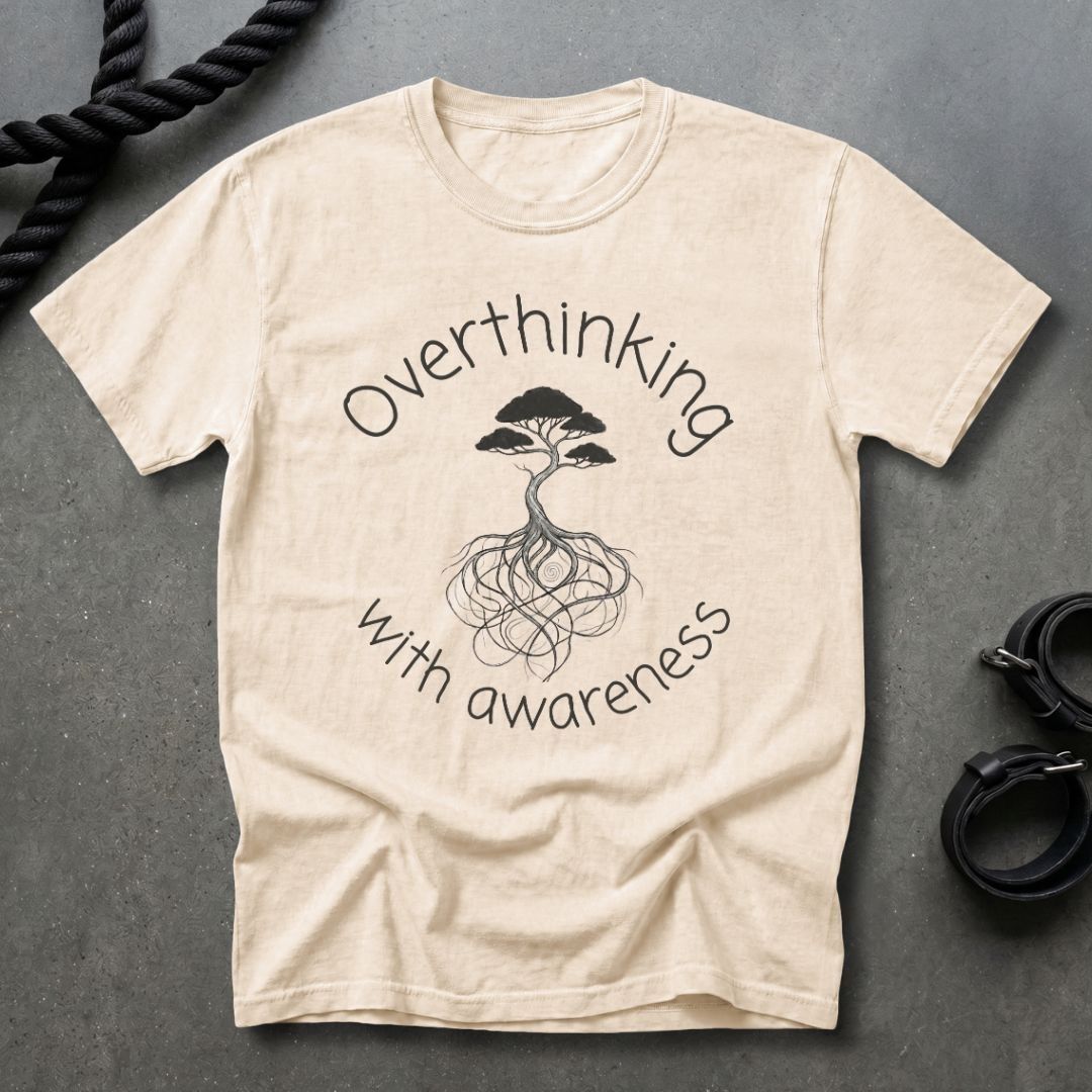 Overthinking With Awareness T-shirt