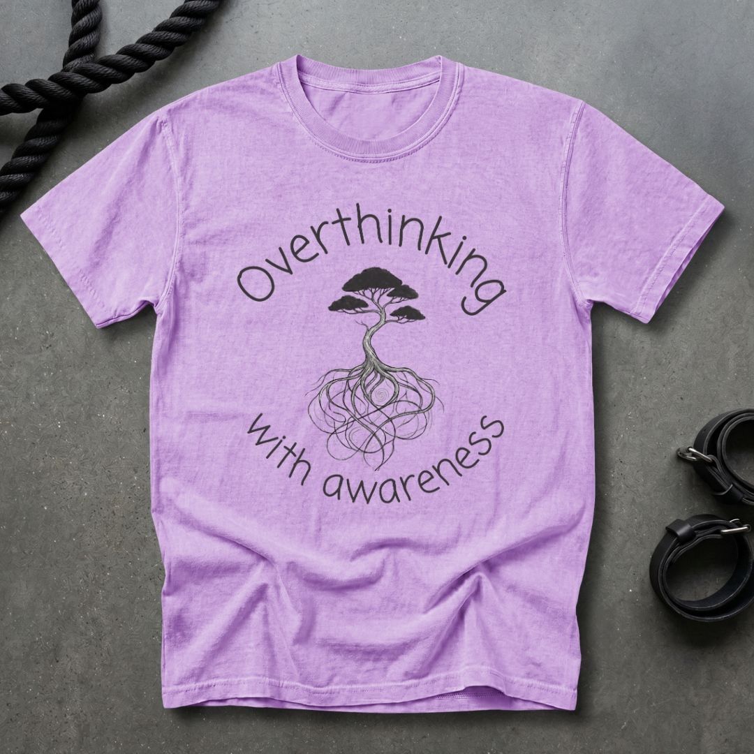 Overthinking With Awareness T-shirt