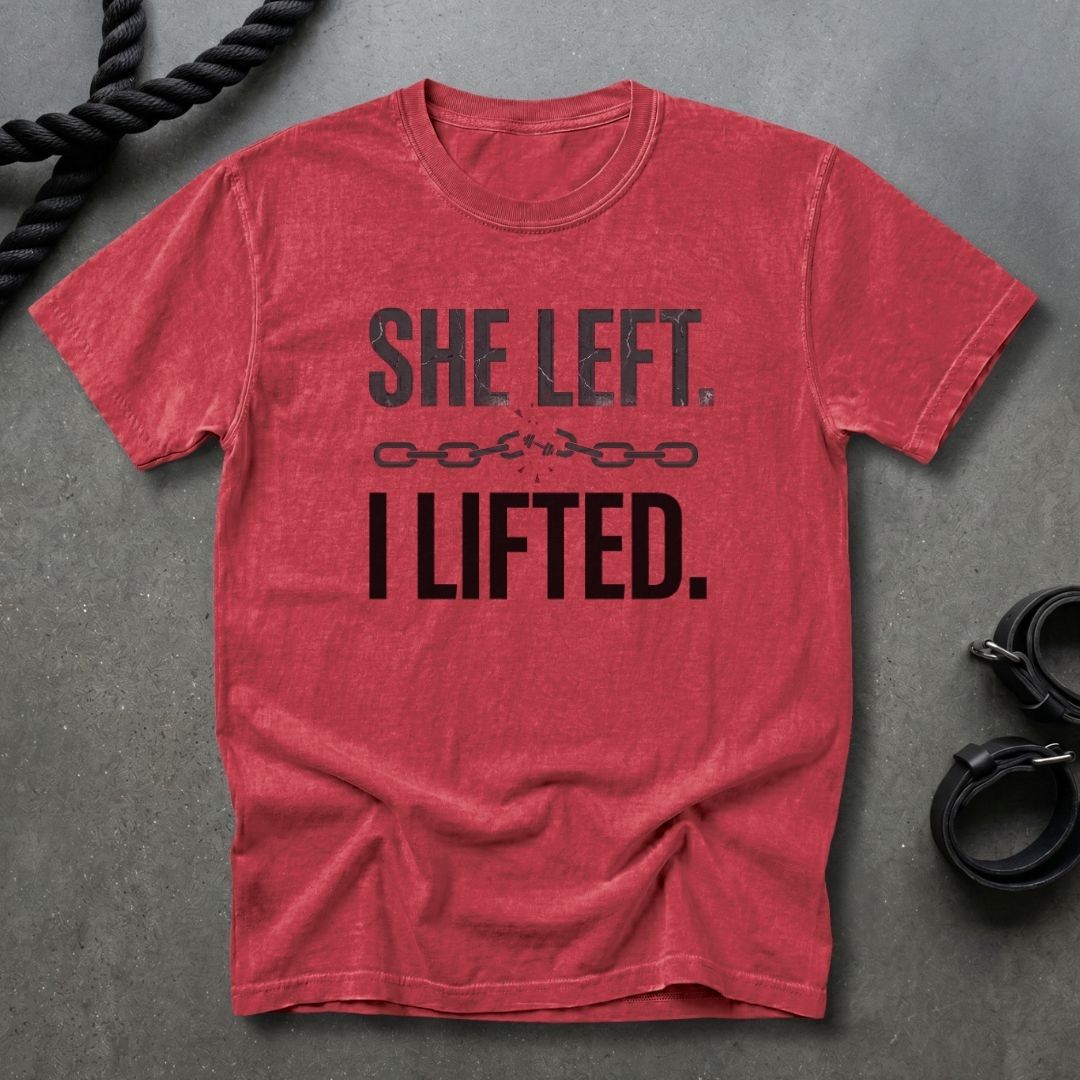 She Left, I Lifted T-shirt