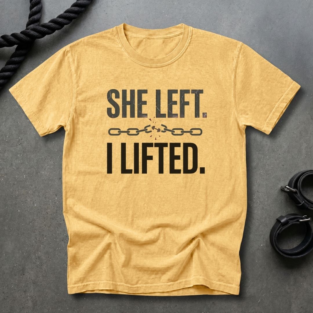 She Left, I Lifted T-shirt