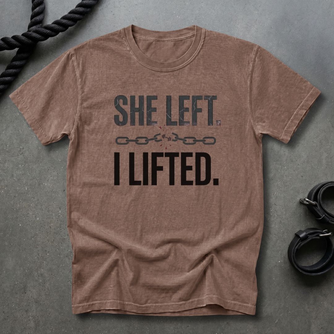 She Left, I Lifted T-shirt