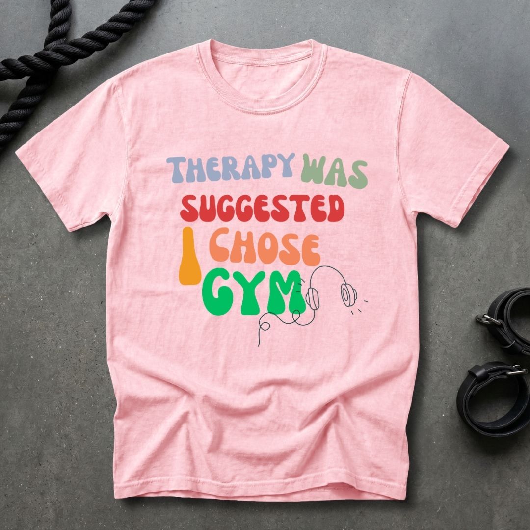 I Chose Gym T-shirt