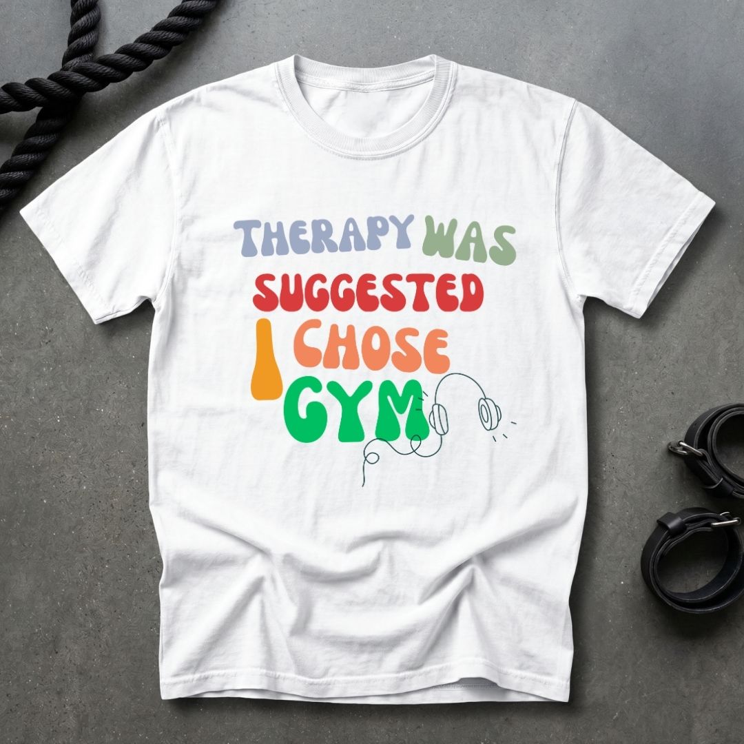 I Chose Gym T-shirt