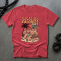 Vacation Calories Don't Count T-shirt