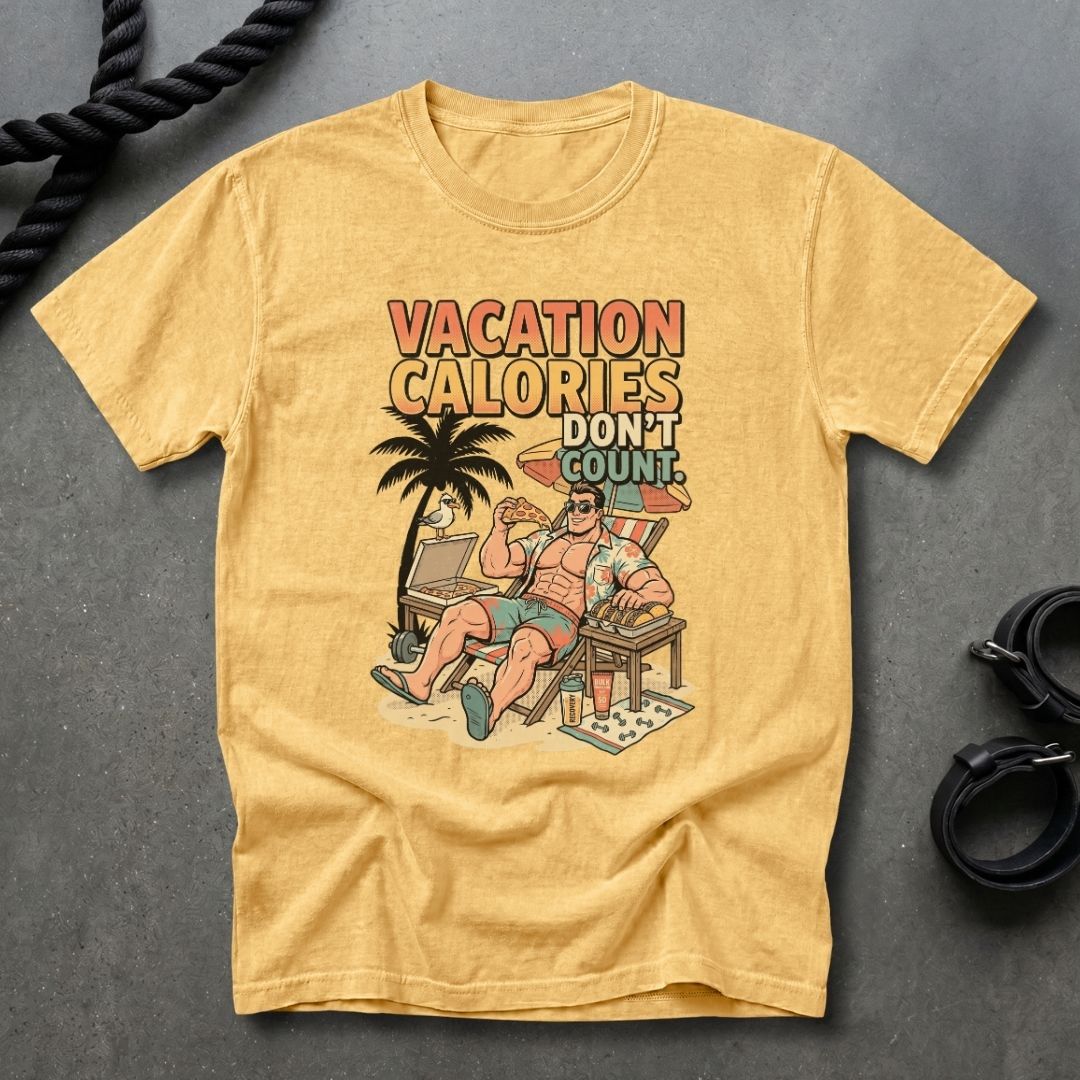 Vacation Calories Don't Count T-shirt