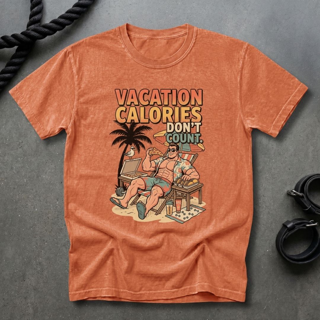 Vacation Calories Don't Count T-shirt